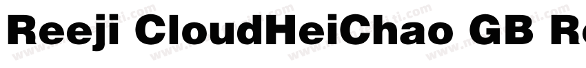 Reeji CloudHeiChao GB Regular字体转换